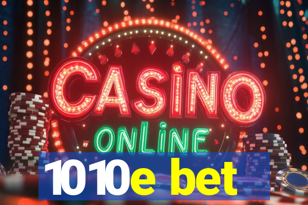 1010e bet